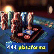 444 plataforma